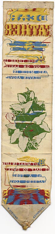 This bookmark was made in Coventry, England by Thomas Stevens. It is a woven silk bookmark commonly called a Stevengraph. This one is a tribute to a father. The back bottom is marked T. Stevens Coventry. The date is 1860 - 1890.