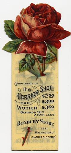 This bookmark was made in the US by Whitehead & Hoag of Newark, NJ. It is an advertising bookmark for the G. W. Herrick & Co. women's shoes. The flower on top is a rose with its bottom petal cutout for the second blade. On the back is a calendar for May 1901 to April 1902. It also says "We manufacture our own shoes." The date is 1901.