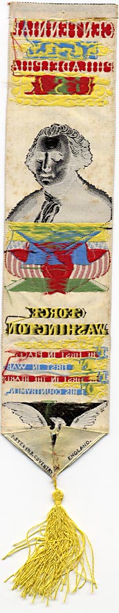 This bookmark was made in Coventry, England by Thomas Stevens in 1876 and is known as a Stevengraph. It was made for the Centenial celebration for the US. It is made of woven silk on a Jacquard loom and has a picture of George Washington. It says, "The first in peace, the first in war, the first in the hearts of his countrymen." The back is marked T Stevens Coventry England. 